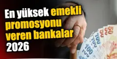 2026 Emekli Promosyonları Güncellendi: Bankaların En Yüksek Teklifleri Ortaya Çıktı
